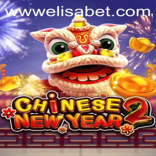 Exploring the Exciting World of CHINESENEWYEAR2 on Elisa.bet