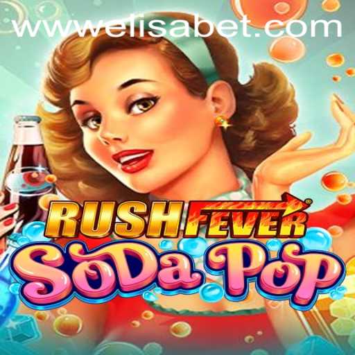 RushFeverSodaPop: A New Gaming Sensation with Elisa.bet